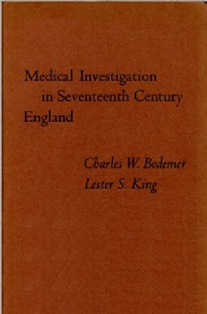 [Gutenberg 30016] • Medical Investigation in Seventeenth Century England / Papers Read at a Clark Library Seminar, October 14, 1967